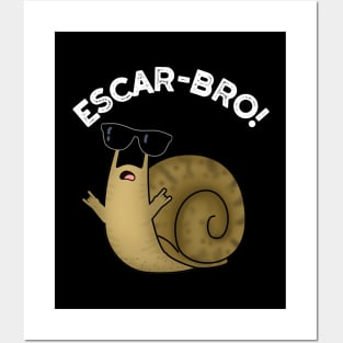 Escar-bro Cute French Escargot Snail Pun Posters and Art